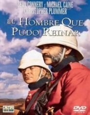 pelicula El Hombre que Pudo Reinar [ Ciclo Sean Connery ]